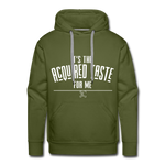 It's the Acquired Taste For Me Hoodie - olive green